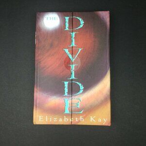 The Divide Hardcover Book Elizabeth Kay Fantasy Chicken House Scholastic 2003